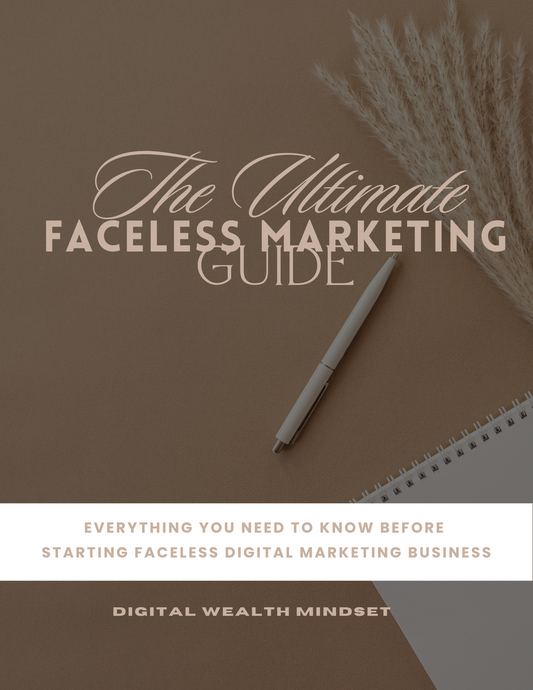 The Ultimate Faceless Marketing Guide